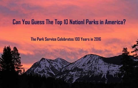 Top 10 National Parks in America